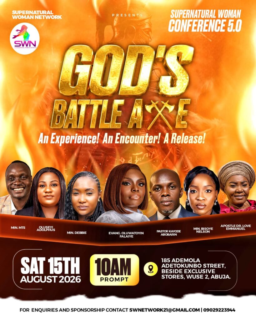 Supernatural Woman Network Hosts Conference 5.0, “God’s Battle Axe,” in Abuja Supernatural Woman Conference 5.0